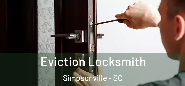 Eviction Locksmith Simpsonville - SC