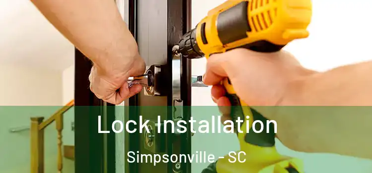 Lock Installation Simpsonville - SC