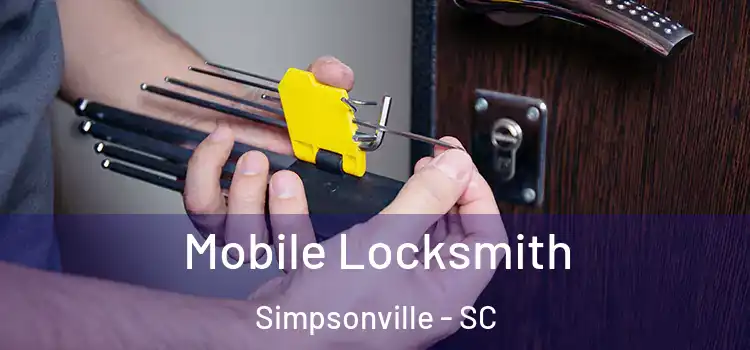 Mobile Locksmith Simpsonville - SC