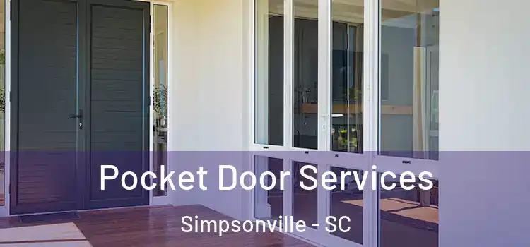 Pocket Door Services Simpsonville - SC