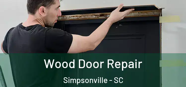  Wood Door Repair Simpsonville - SC